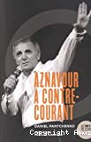 Aznavour à contre-courant