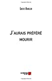 J'aurais préféré mourir