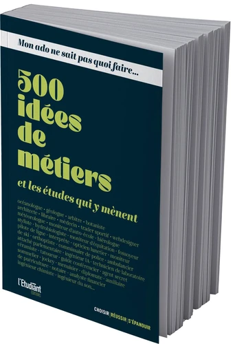 500 idées de métiers, et les études qui y mènent