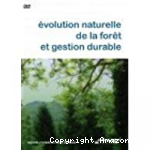 Evolution naturelle de la forêt et gestion durable