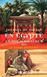 Journal de voyage en Égypte ; suivi de L'Égypte politique