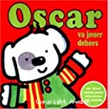 Oscar va jouer dehors