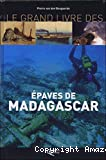 Le grand livre des épaves de Madagascar