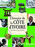 L'histoire de la Côte d'Ivoire racontée à nos enfants