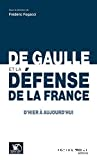 De Gaulle et la défense de la France, d'hier à aujourd'hui