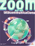 Zoom sur les télécommunications
