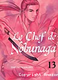 Le chef de Nobunaga - tome 13