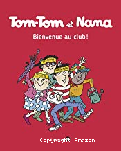 Tom-Tom et Nana, tome 19 : Bienvenue au club