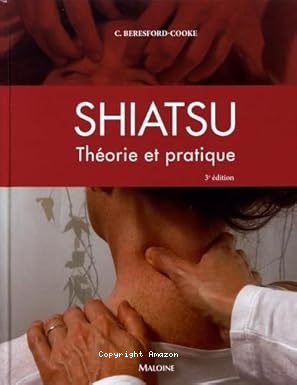 Shiatsu, th&eacute;orie et pratique