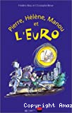 Pierre, Hélène, Manou et l'euro...