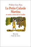 La petite Cafarde Martina et autres contes de la Caraïbe