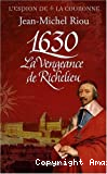 1630, la vengeance de Richelieu