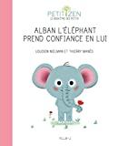 Alban l'éléphant prend confiance en lui