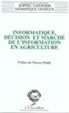 Informatique, décision et marché de l'information en agriculture