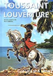 Toussaint Louverture et la révolution de Saint-Domingue (Haïti)