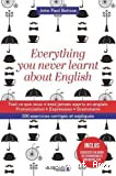 Everything you never learnt about English