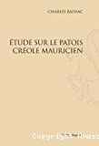 Etude sur le patois créole mauricien