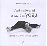 L'art subversif et sacré du yoga