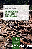 Le génocide des Tutsi au Rwanda