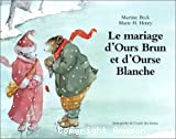 Le mariage d'Ours Brun et d'Ourse Blanche